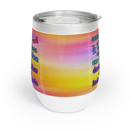 declaration of the independents - Chill Wine Tumbler (color blur)