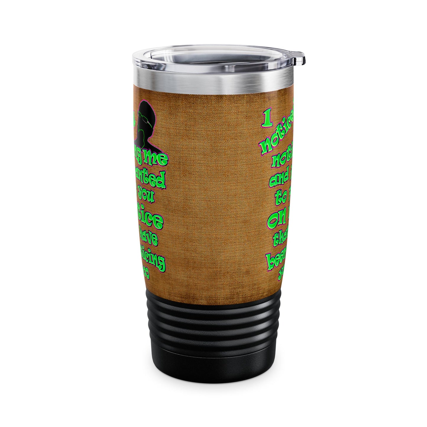 noticed you noticing - Ringneck Tumbler, 20oz (brown papyrus)