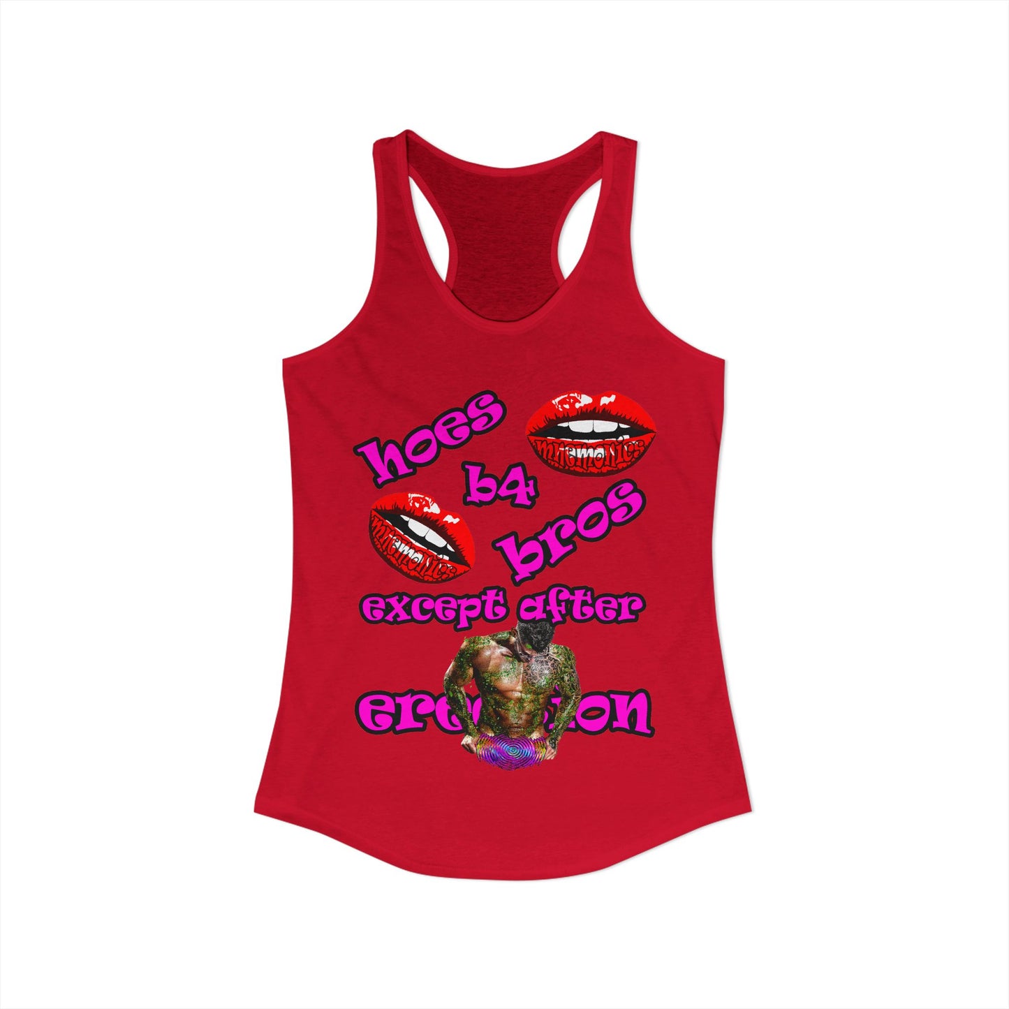 hoes b4 bros - Women's Ideal Racerback Tank