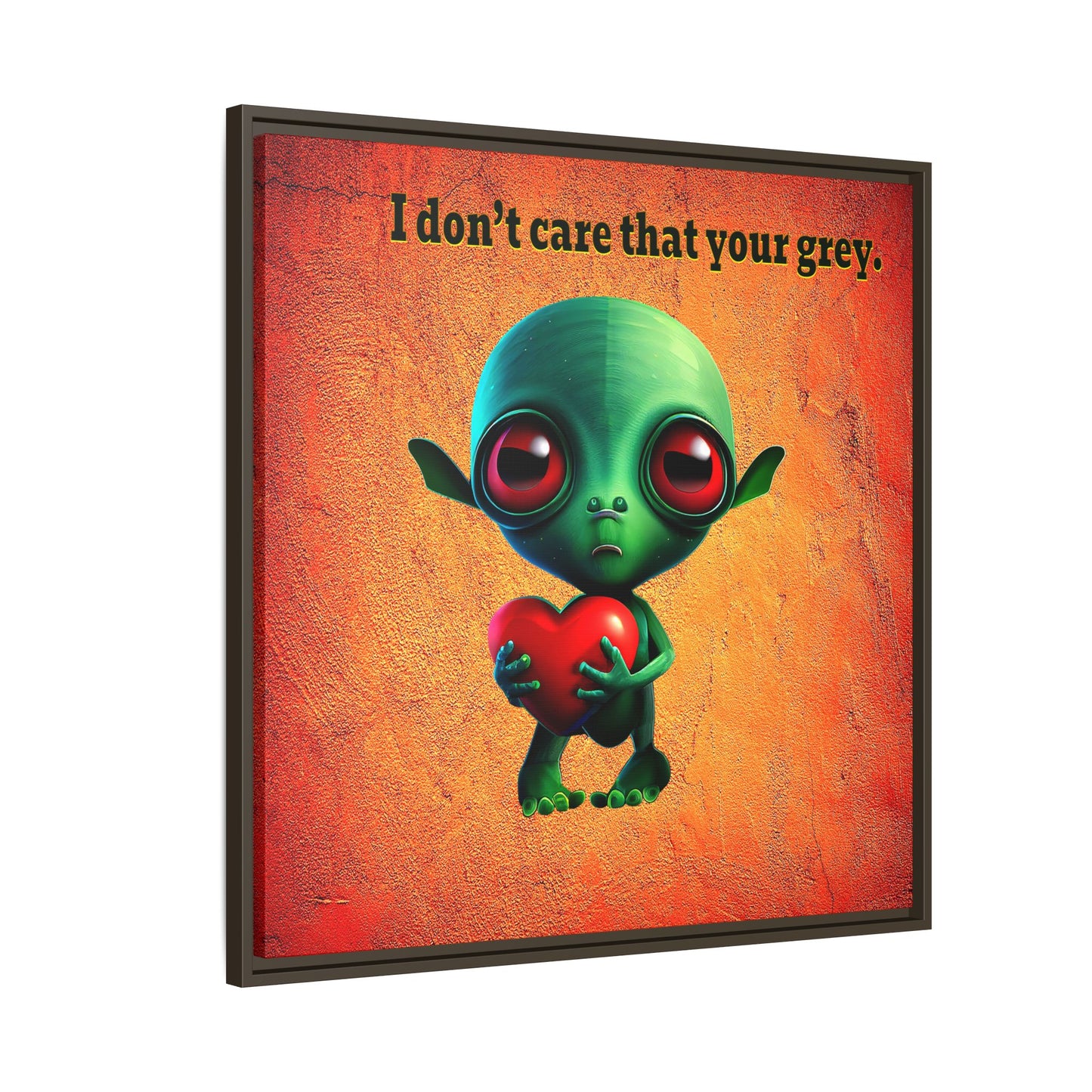 I don't care that your grey - framed canvas art (burnt orange)