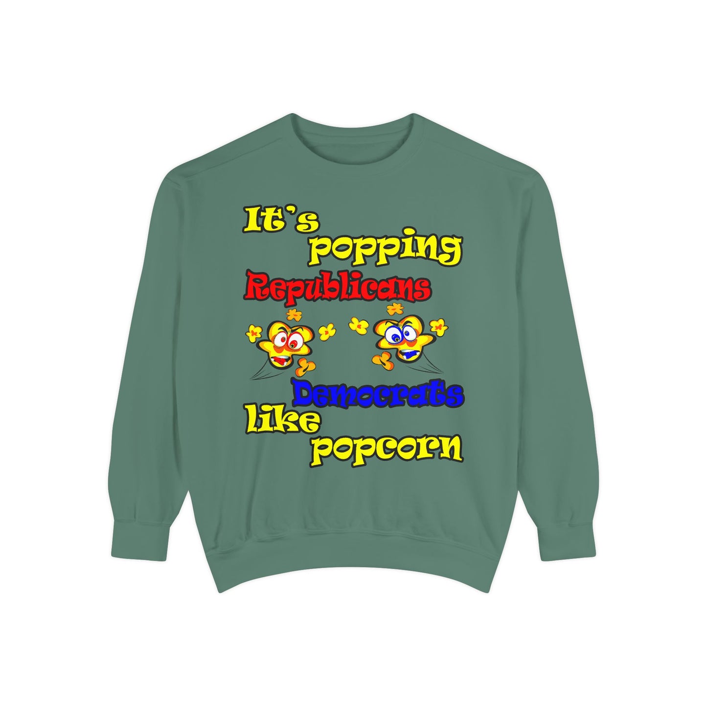 popping like popcorn - Unisex Garment-Dyed Sweatshirt