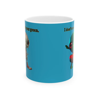 I don't care that your grey - White Mug (turquoise)