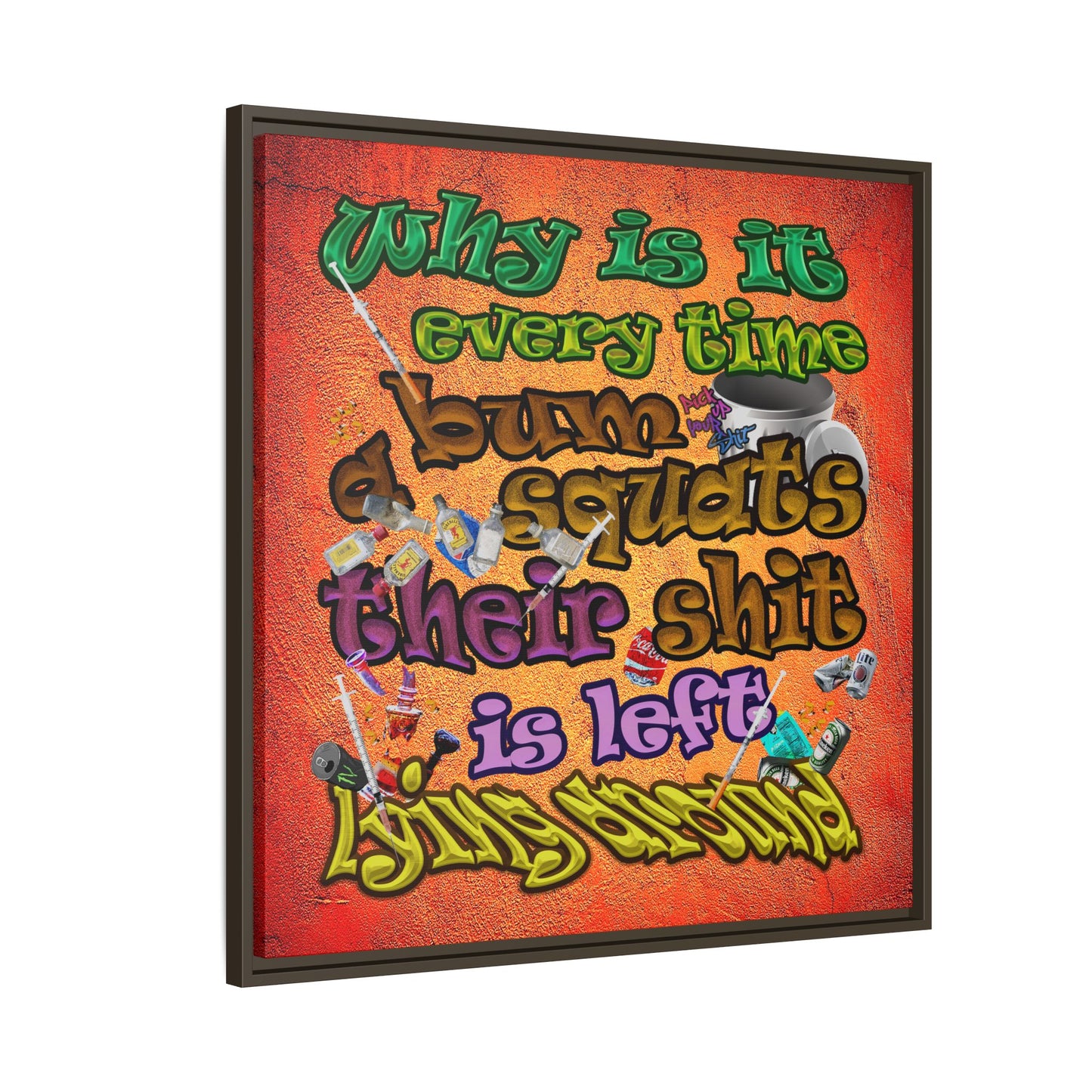 the bum's shit - framed canvas art (burnt orange)