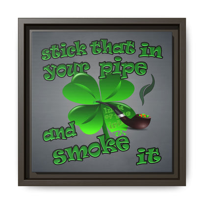 stick that in your pipe and smoke it - framed canvas art (grey-light grey)