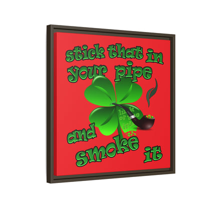 stick that in your pipe and smoke it - framed canvas art (red)