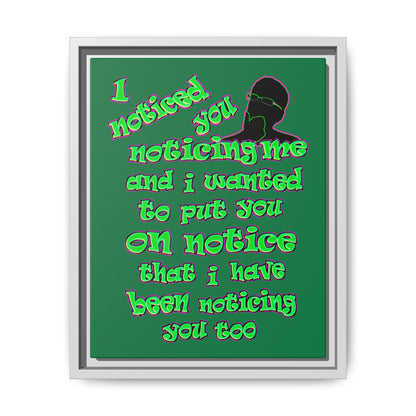 noticed you noticing - framed canvas art (dark green)