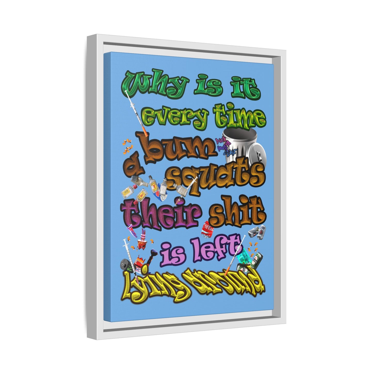 the bum's shit - framed canvas art (light blue)