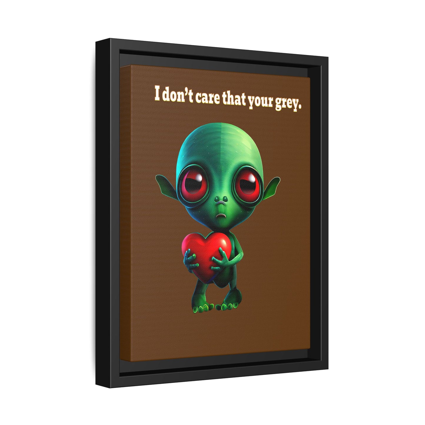 I don't care that your grey - framed canvas art (brown)