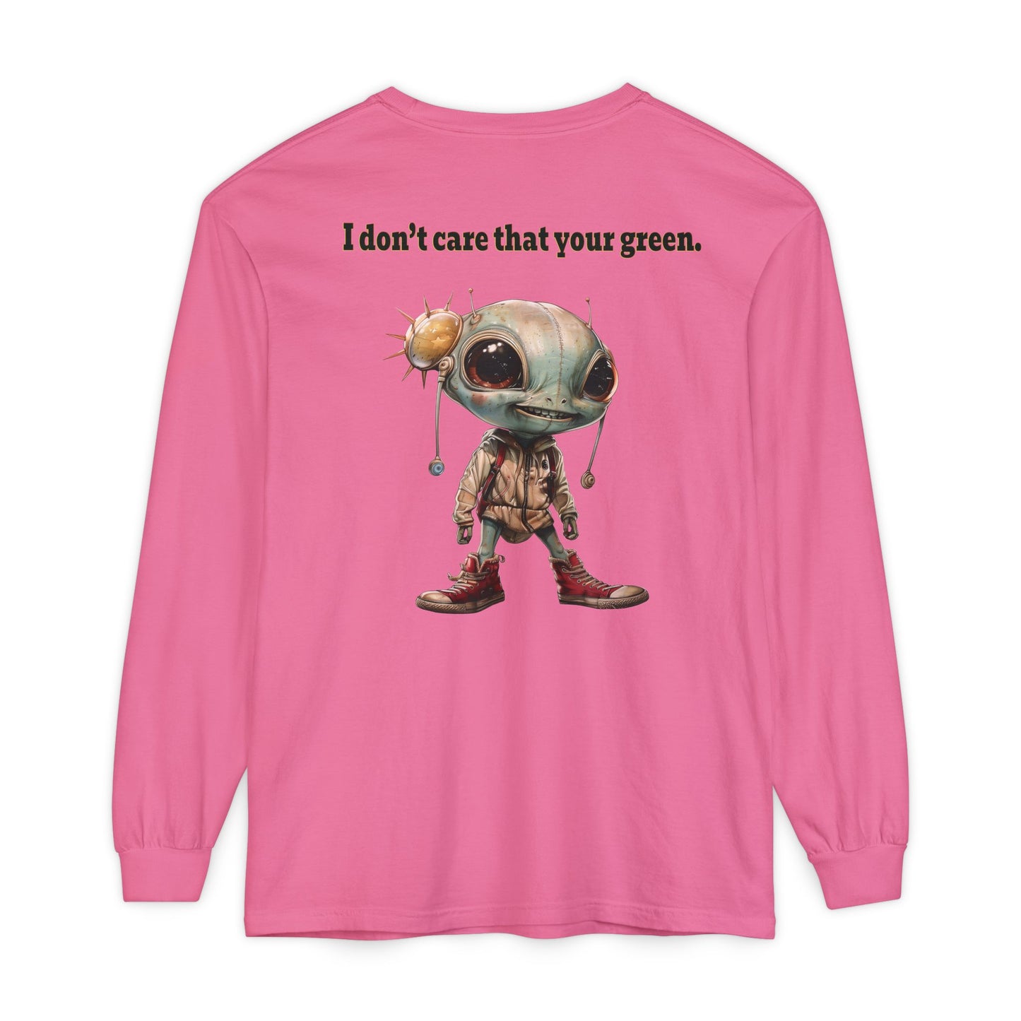I don't care that your grey - Unisex Garment-dyed Long Sleeve T-Shirt