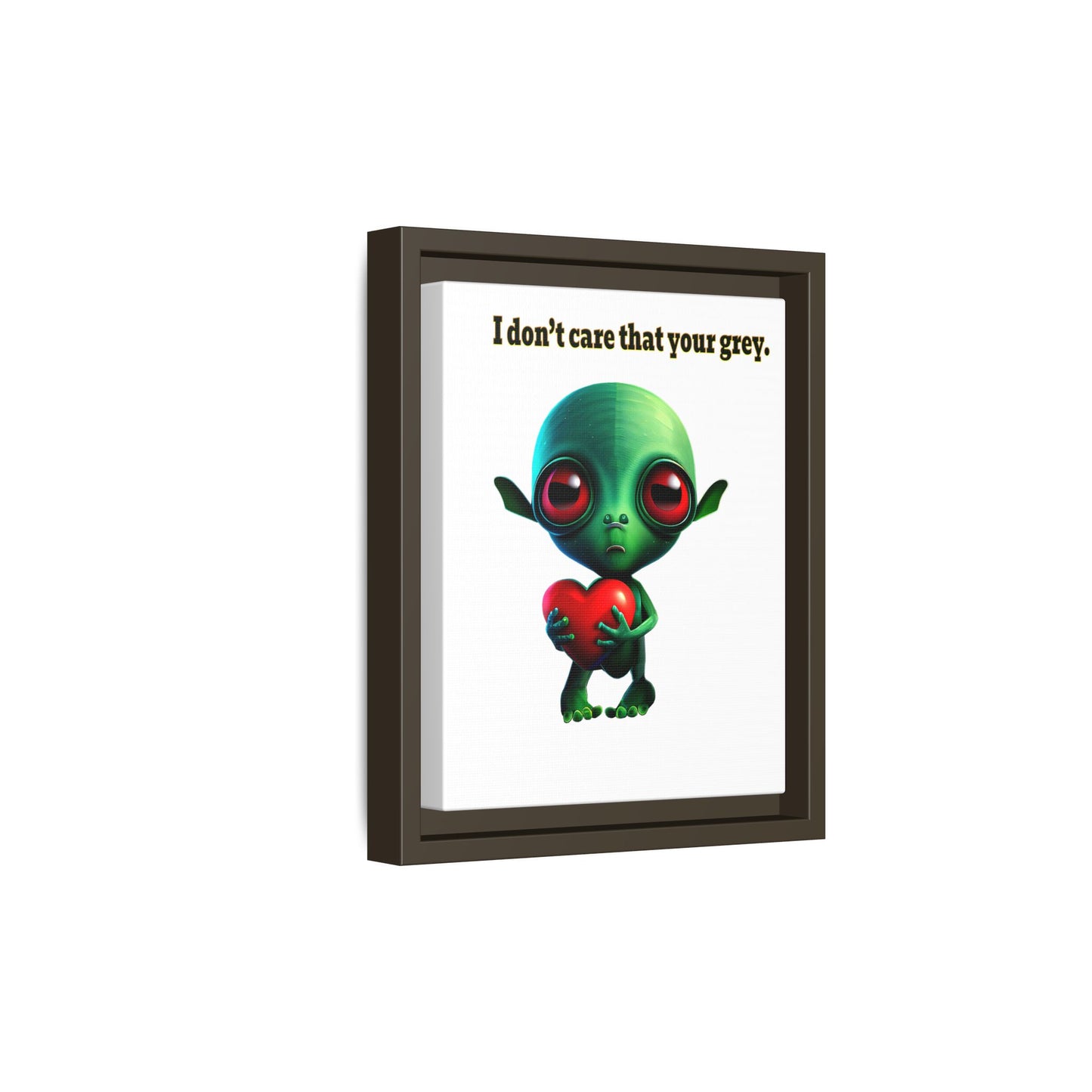 I don't care that your grey - framed canvas art (white)