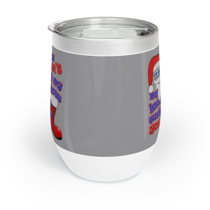 santa's shoes - Chill Wine Tumbler (grey)