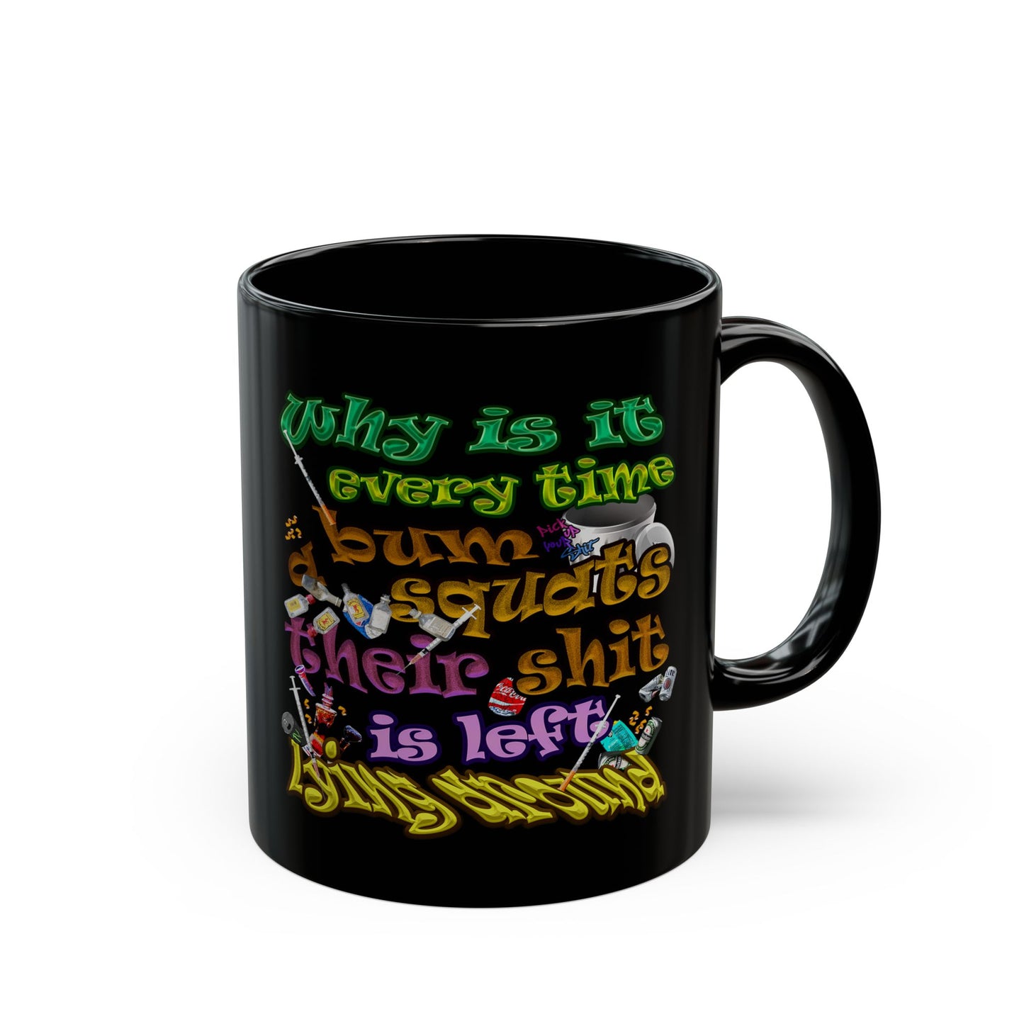 the bum's shit - Black Mug (black)