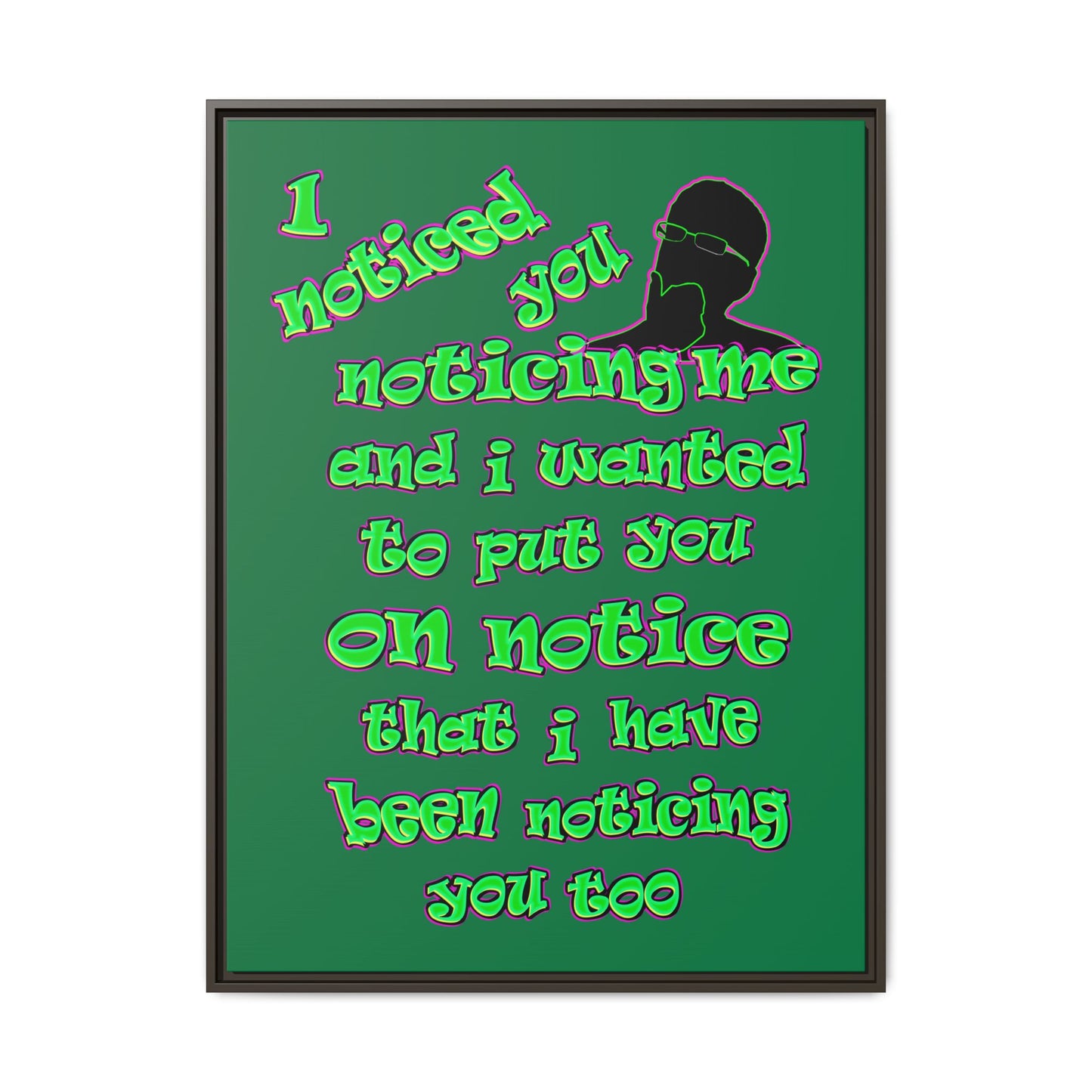 noticed you noticing - framed canvas art (dark green)