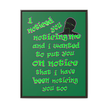 noticed you noticing - framed canvas art (dark green)