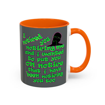 noticed you noticing - Accent Mug (dark grey)
