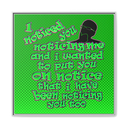 noticed you noticing - framed canvas art (logo green)