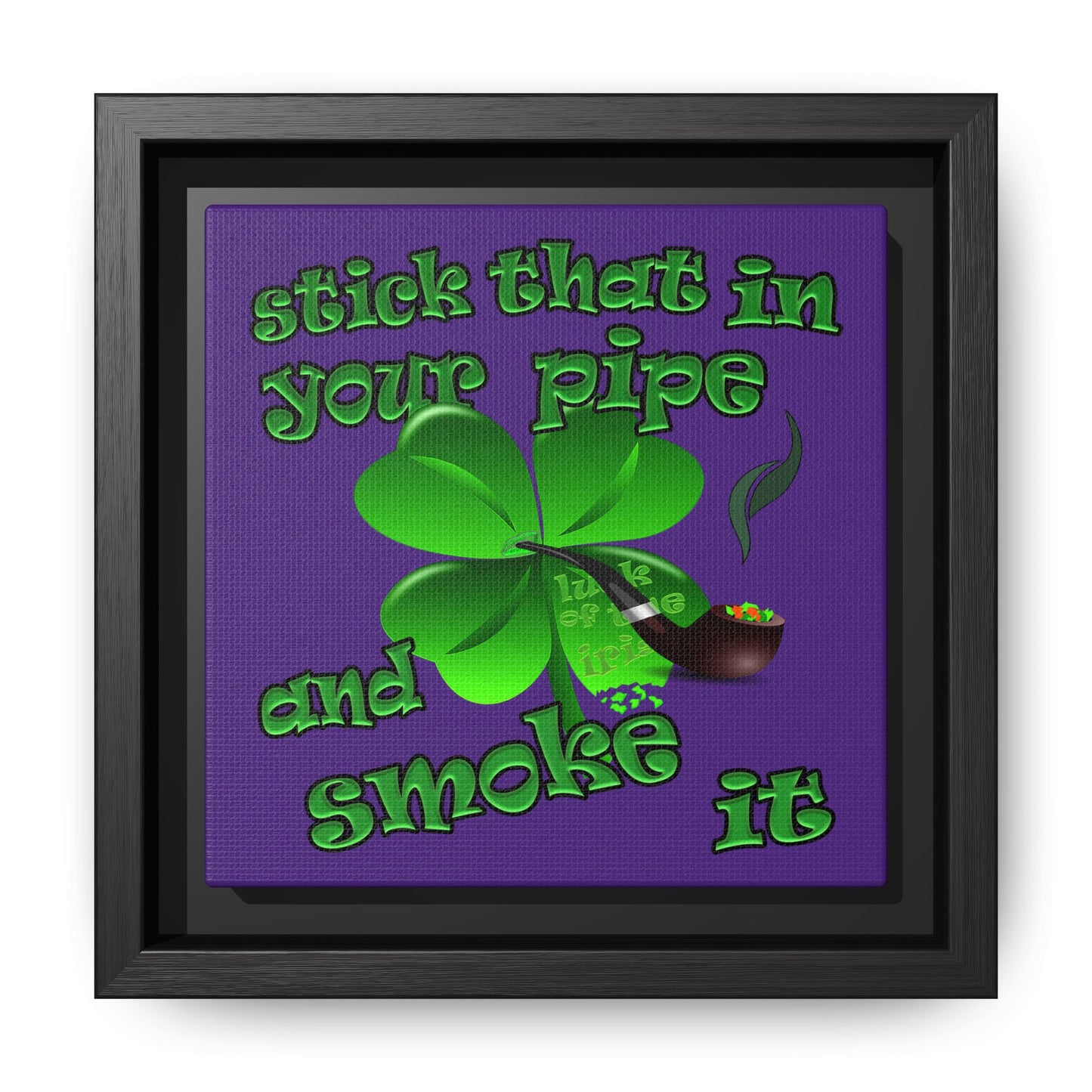stick that in your pipe and smoke it - framed canvas art (purple)