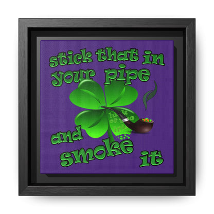 stick that in your pipe and smoke it - framed canvas art (purple)