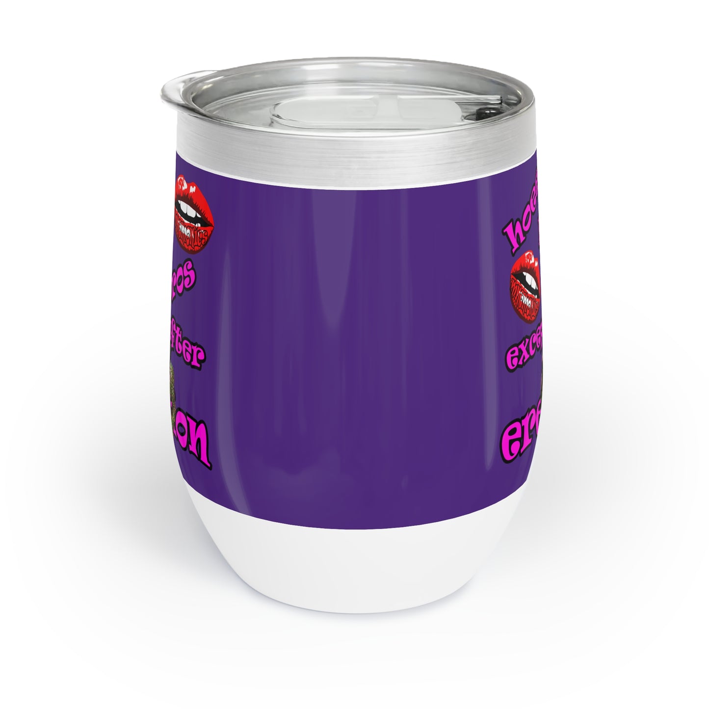 hoes b4 bros - Chill Wine Tumbler (purple)