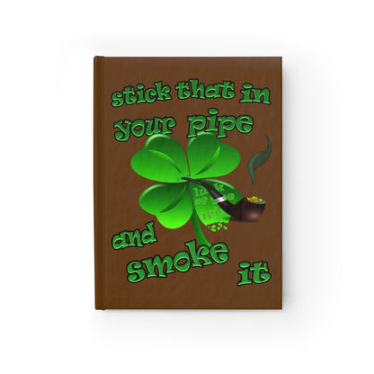 stick that in your pipe and smoke it - journal-lined (brown)