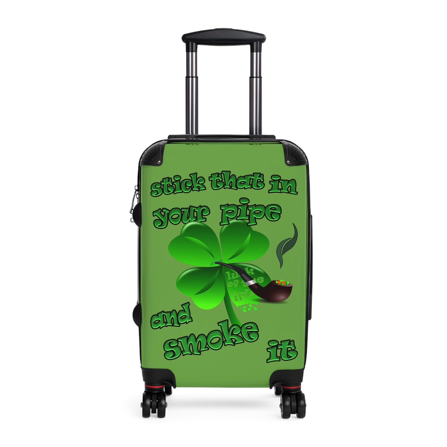 stick that in your pipe and smoke it - Suitcase (green)