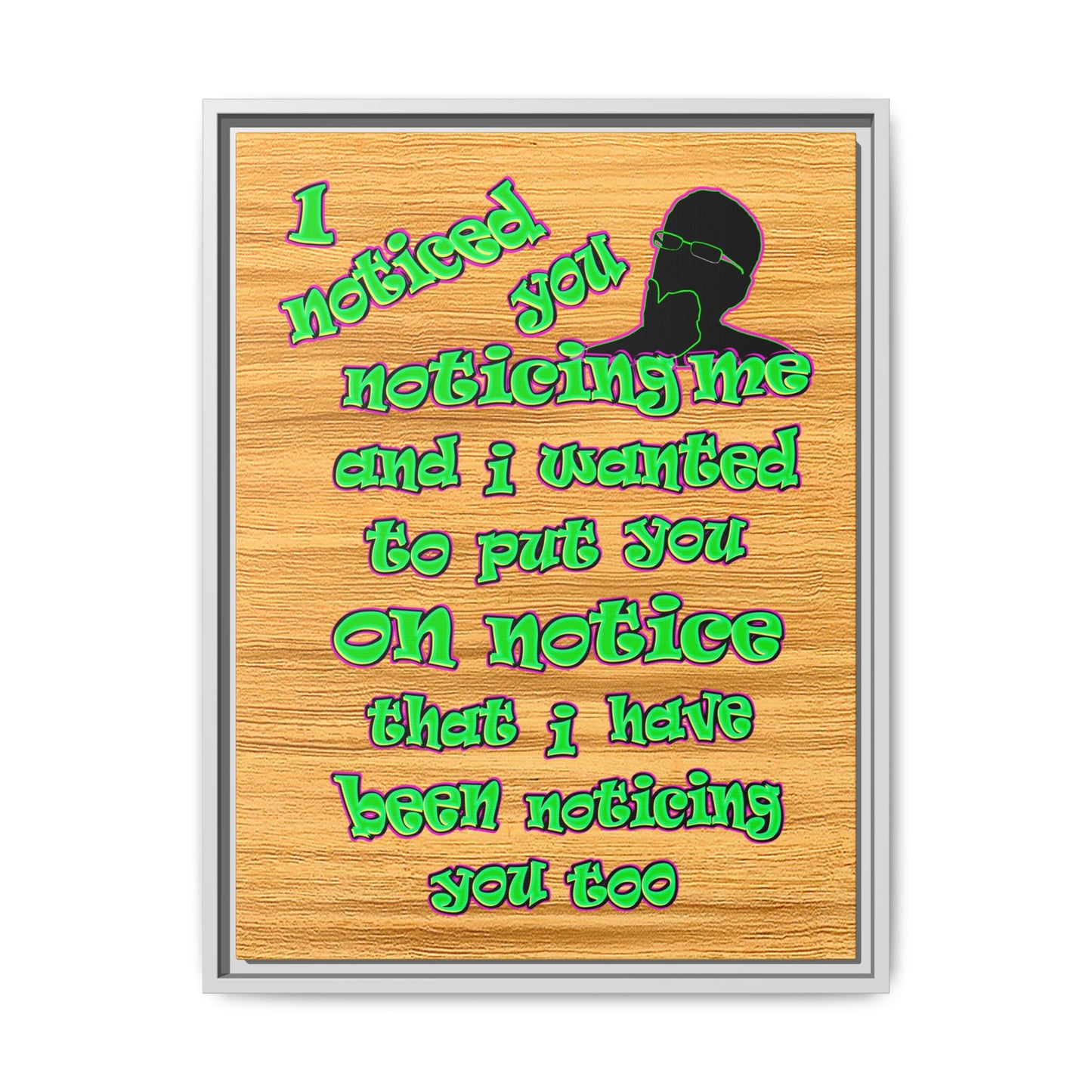 noticed you noticing - framed canvas art (butterscotch wood finish)
