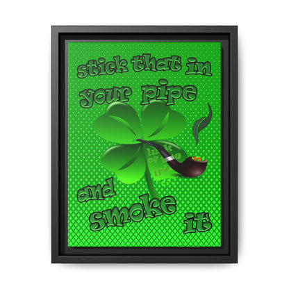 stick that in your pipe and smoke it - framed canvas art (logo green)