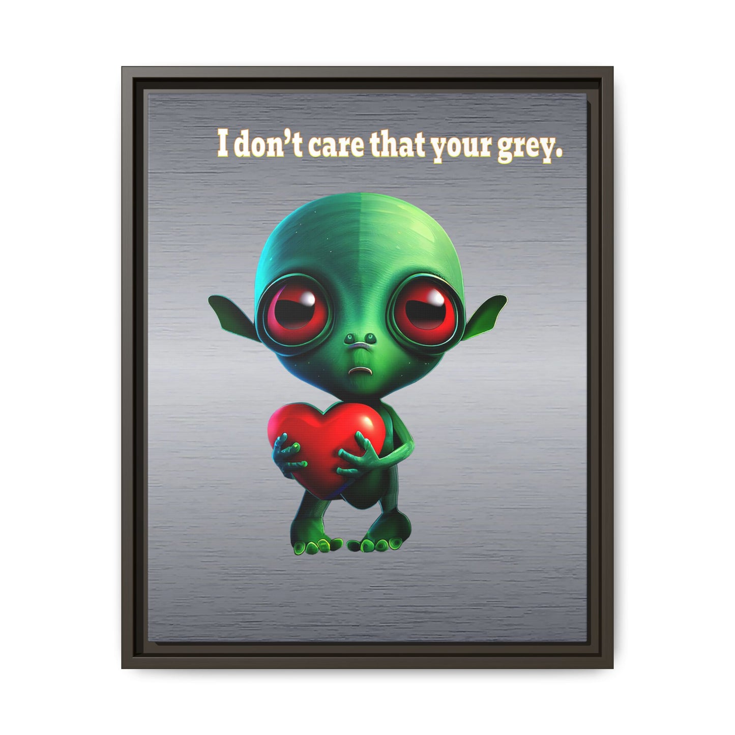 I don't care that your grey - framed canvas art (brushed nickel)