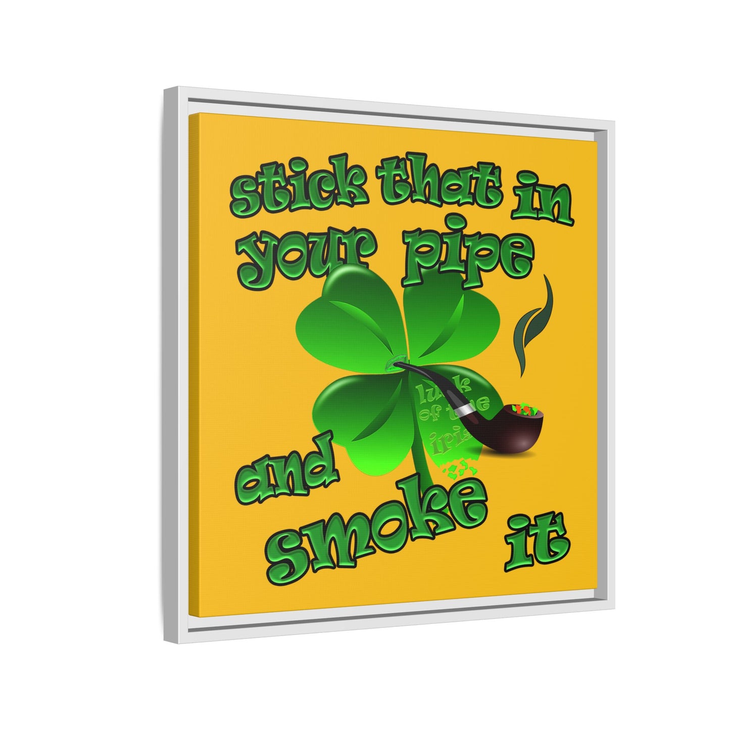 stick that in your pipe and smoke it - framed canvas art (yellow)