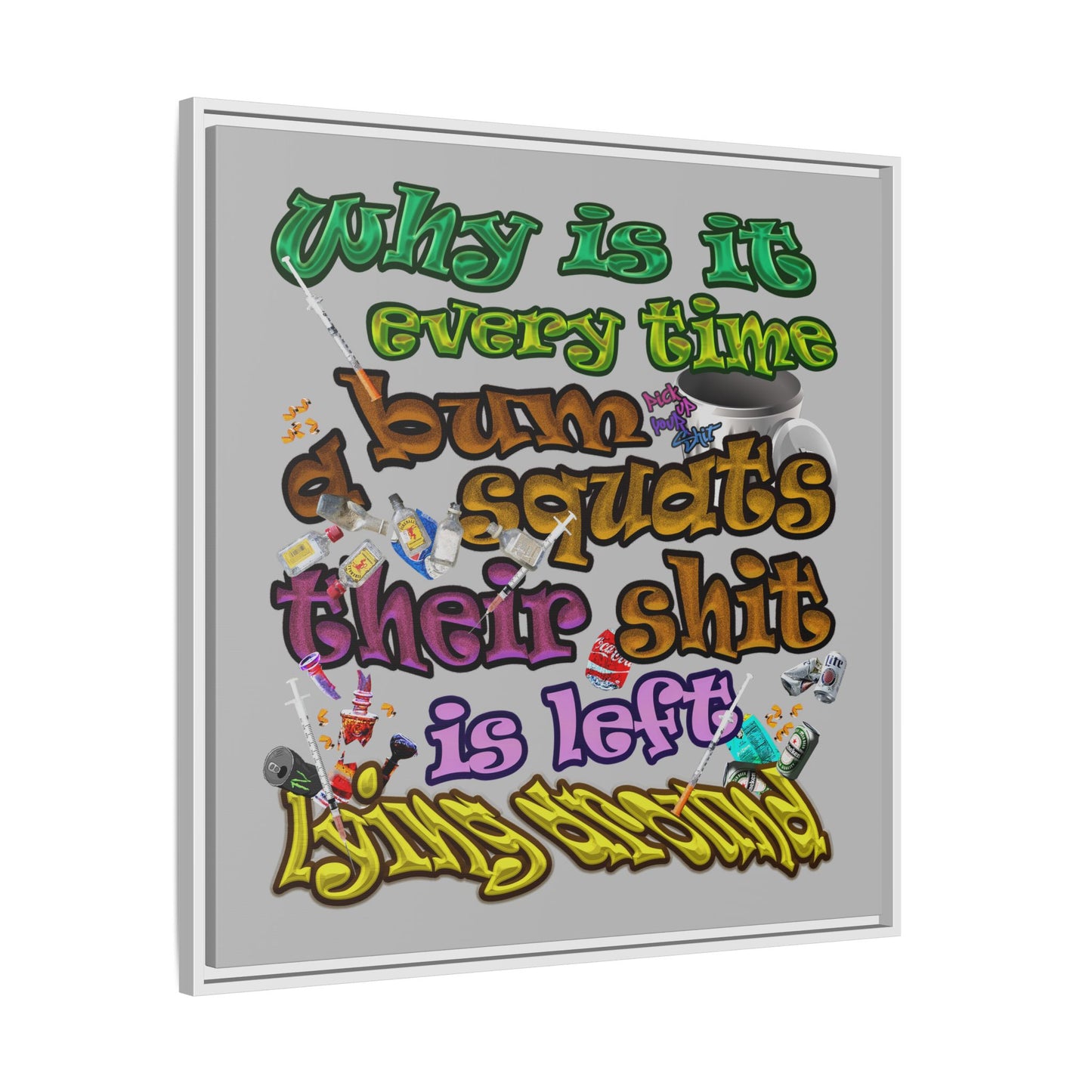 the bum's shit - framed canvas art (light grey)