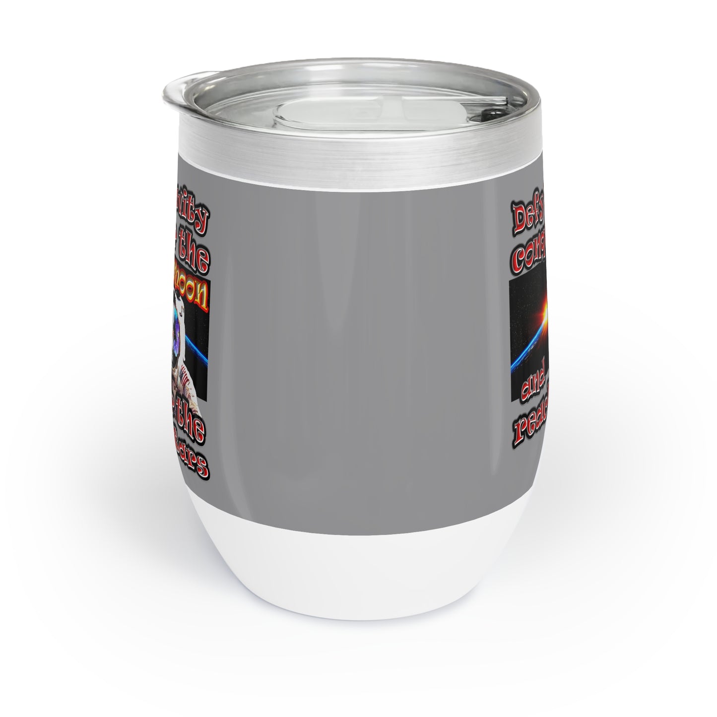 defy conquer reach - Chill Wine Tumbler (grey)
