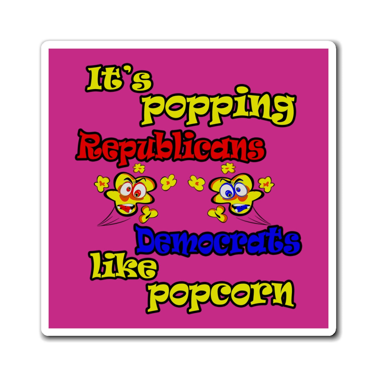 popping like popcorn - Magnets - (pink)