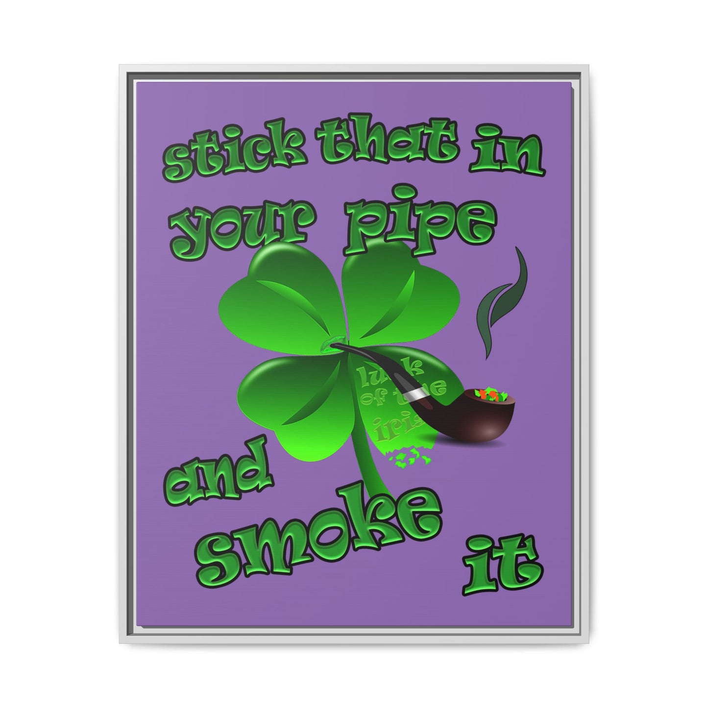 stick that in your pipe and smoke it - framed canvas art (light purple)