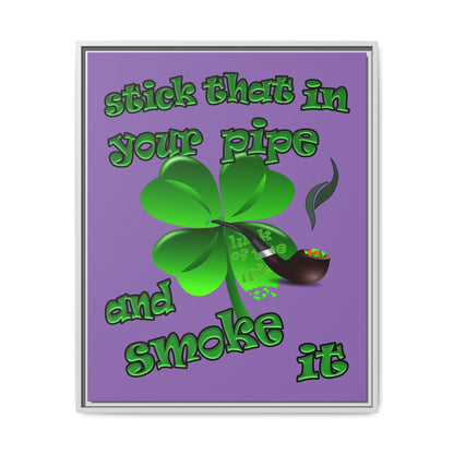 stick that in your pipe and smoke it - framed canvas art (light purple)