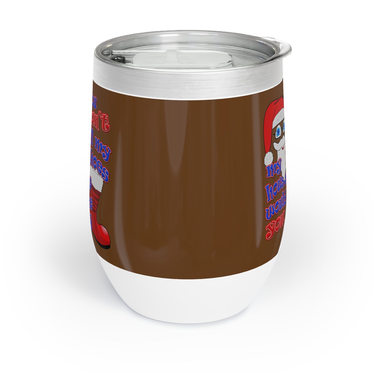 santa's shoes - Chill Wine Tumbler (brown)