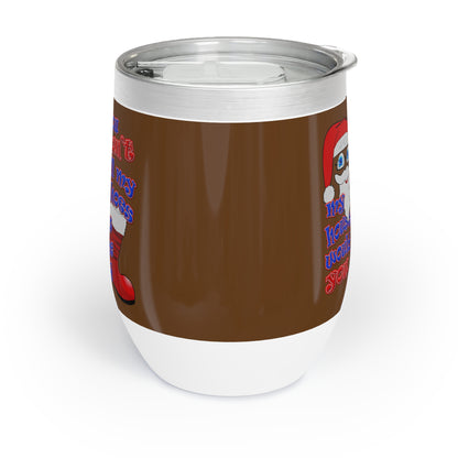 santa's shoes - Chill Wine Tumbler (brown)