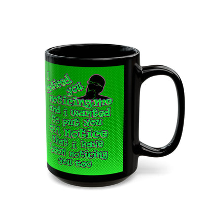noticed you noticing - Black Mug (logo green)