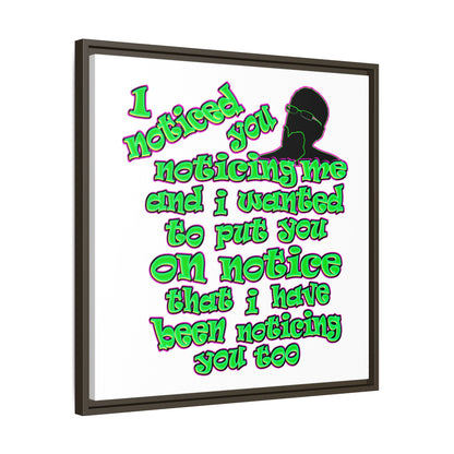 noticed you noticing - framed canvas art (white)