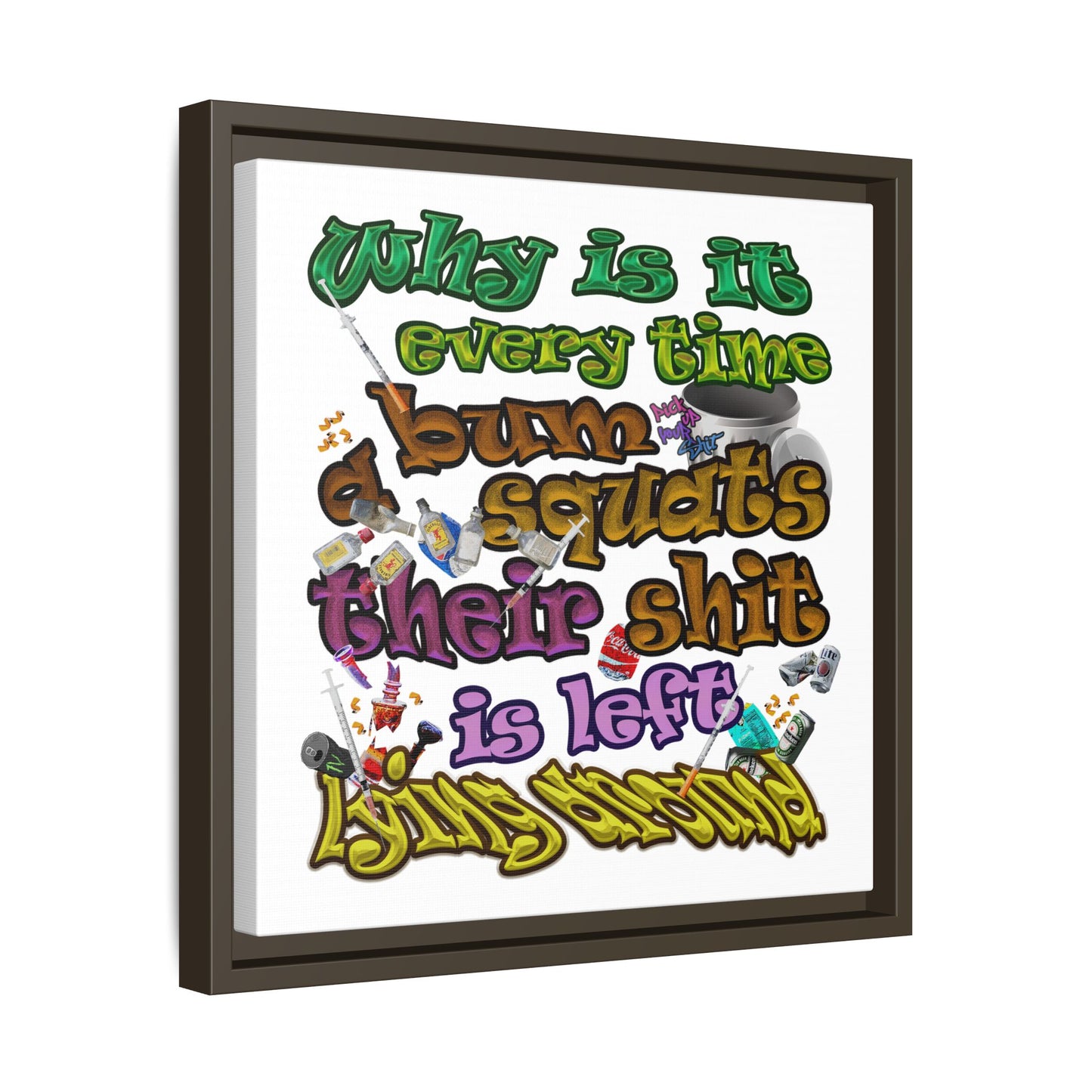 the bum's shit - framed canvas art (white)