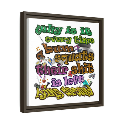 the bum's shit - framed canvas art (white)