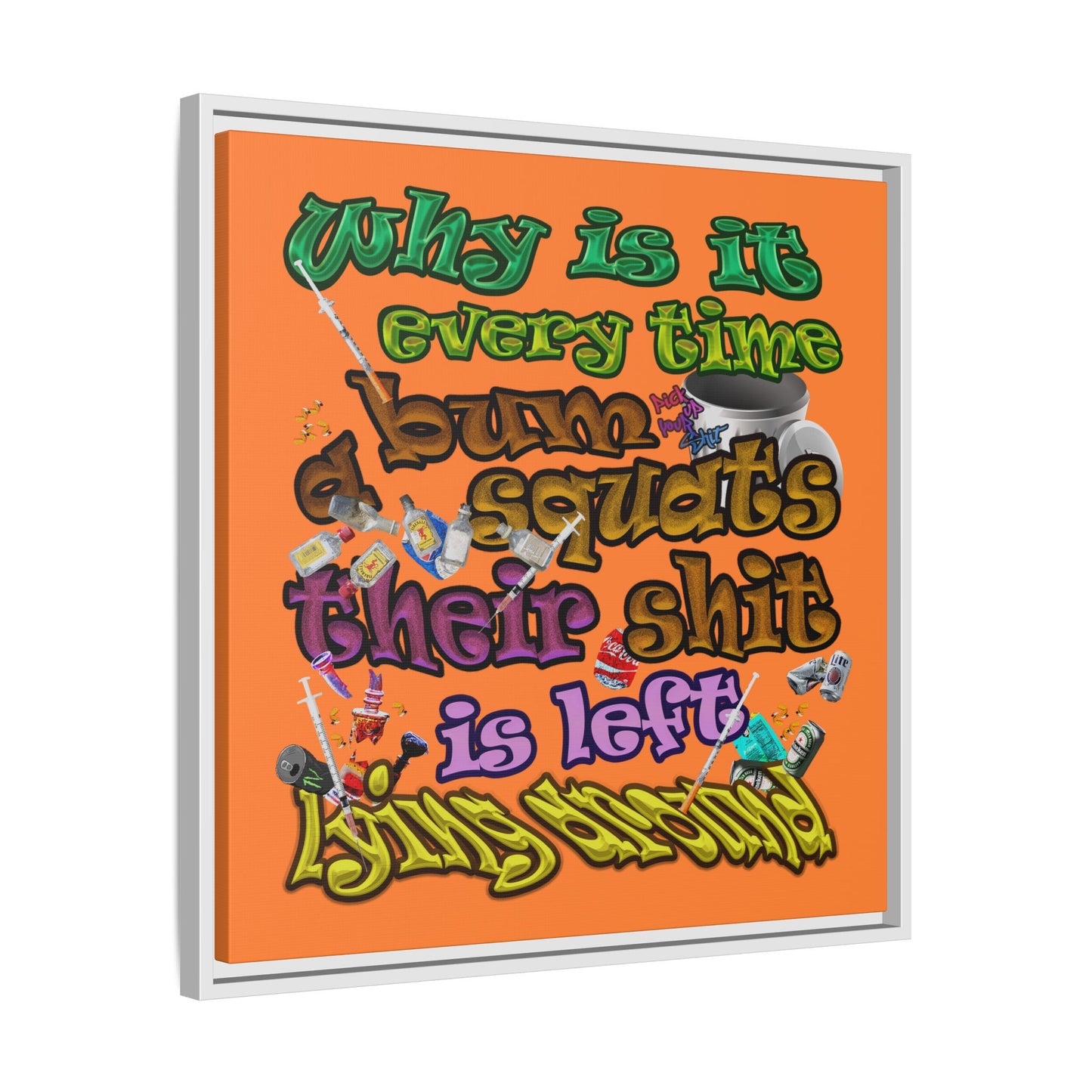 the bum's shit - framed canvas art (crusta)