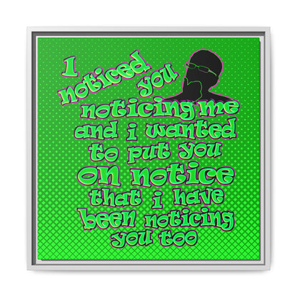 noticed you noticing - framed canvas art (logo green)