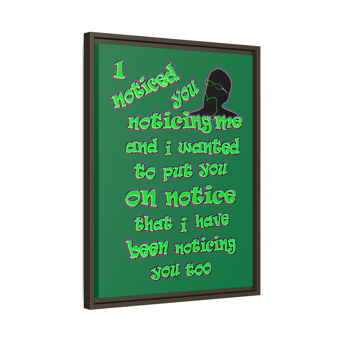 noticed you noticing - framed canvas art (dark green)