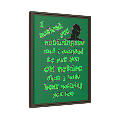noticed you noticing - framed canvas art (dark green)