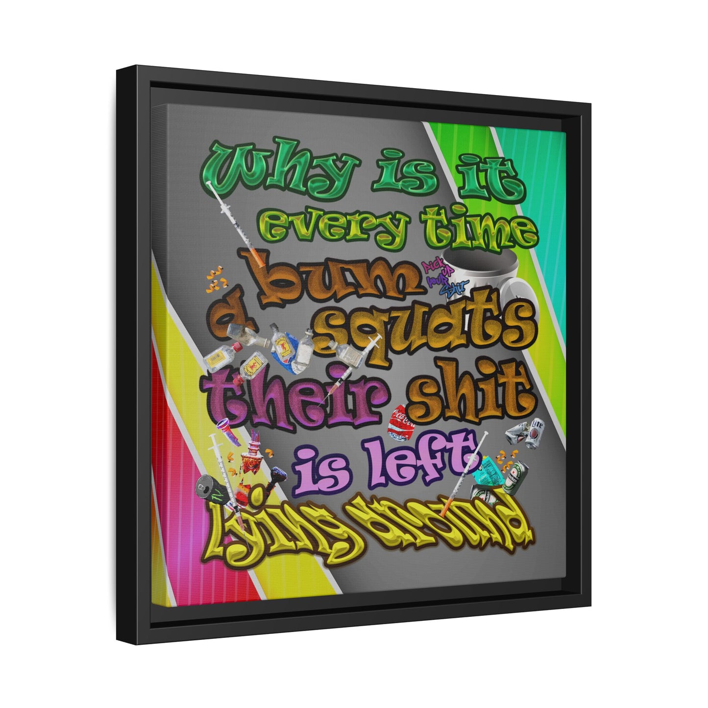 the bum's shit - framed canvas art (rainbow split)