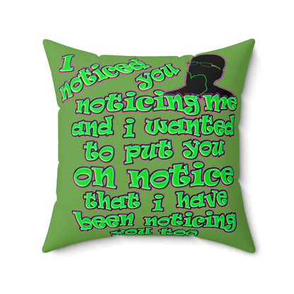 noticed you noticing - Spun Polyester Square Pillow - (green)