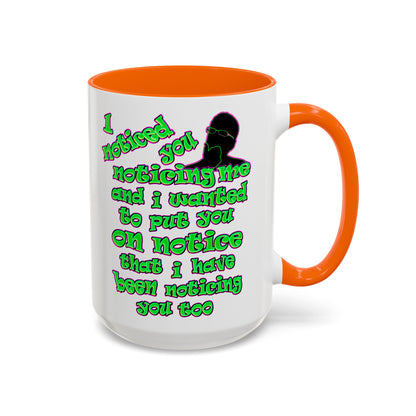 noticed you noticing - Accent Mug (white)