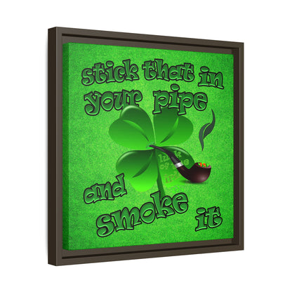 stick that in your pipe and smoke it - framed canvas art (green turf)