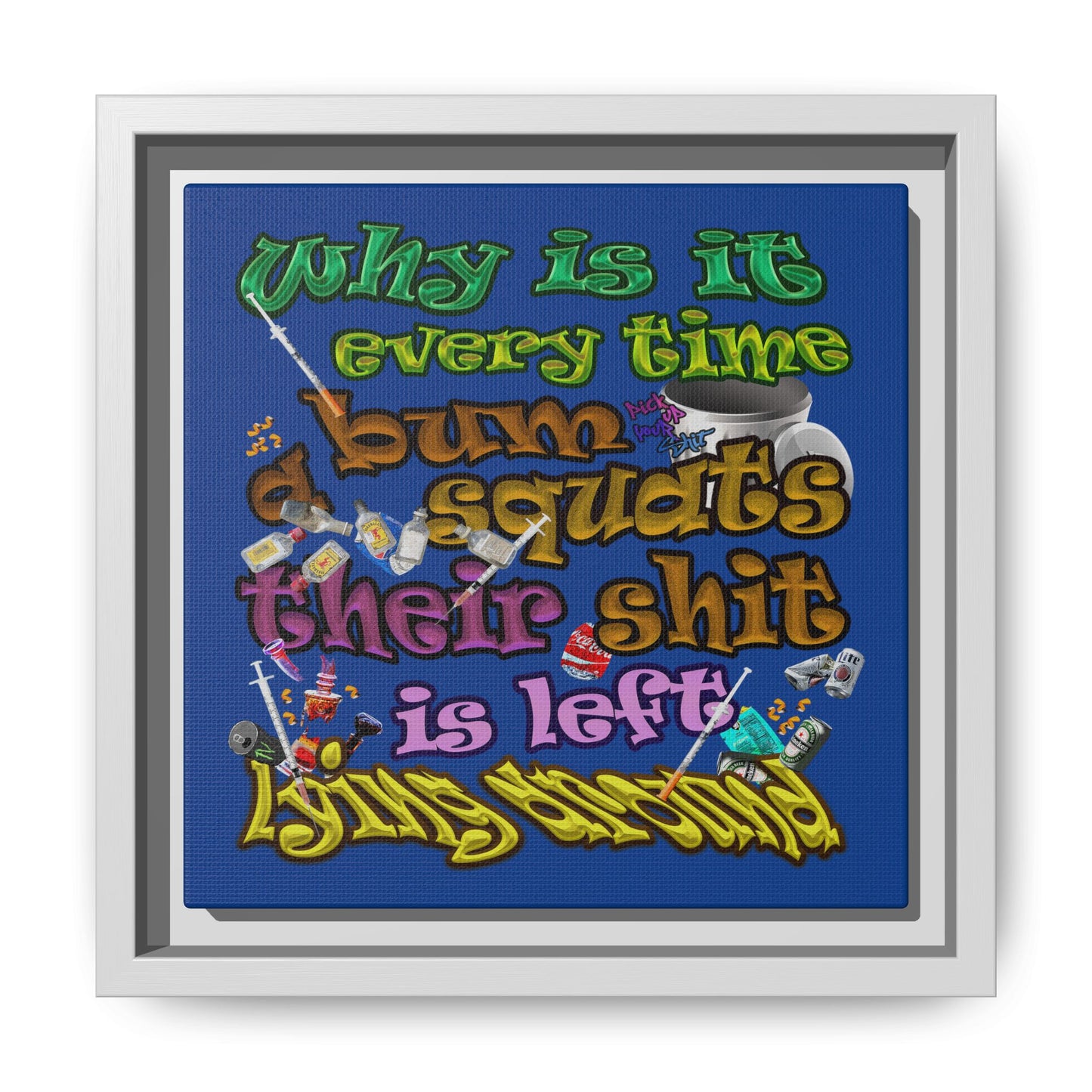 the bum's shit - framed canvas art (dark blue)
