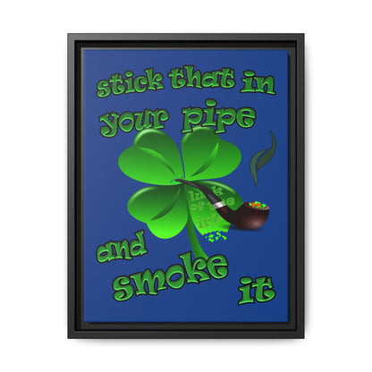 stick that in your pipe and smoke it - framed canvas art (dark blue)